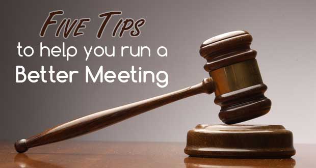 Five tips to help you run a better meeting