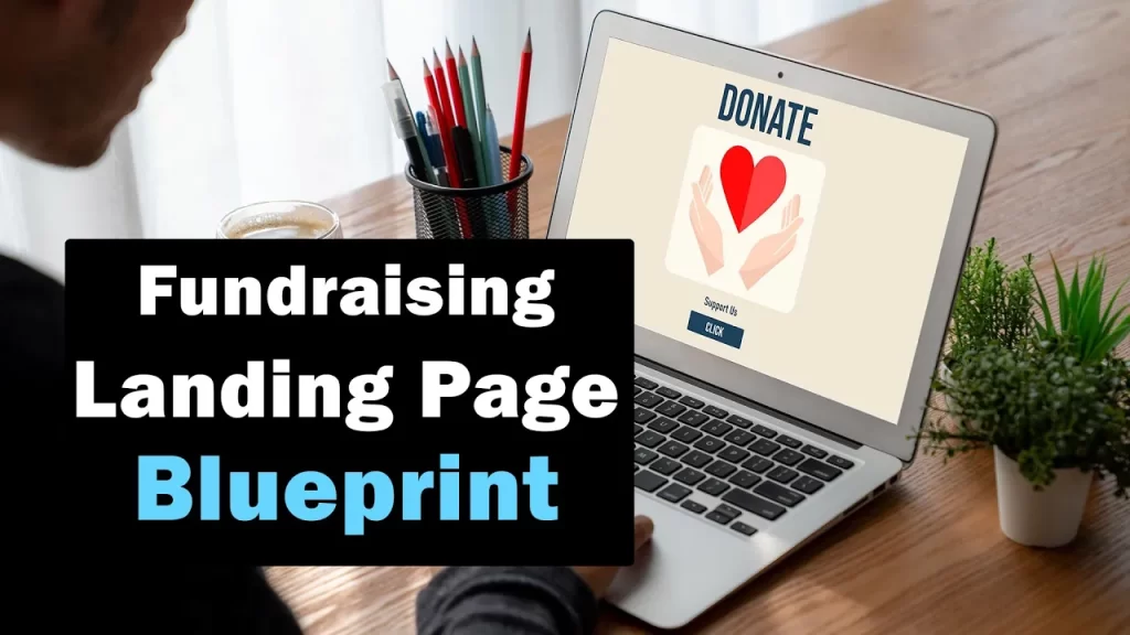The Fundraising Landing Page Blueprint
